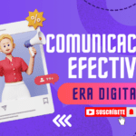 Comunicación efectiva en la era digital